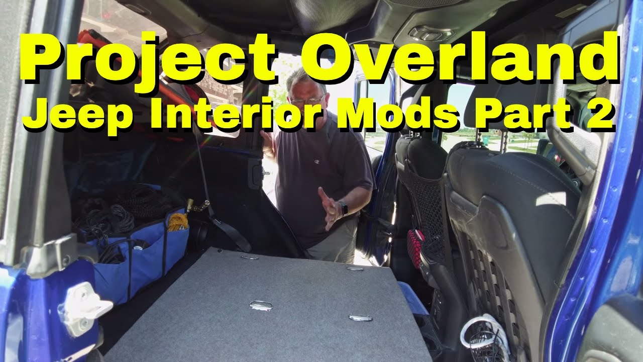 Project Overland Part 2 – Jeep Interior Mods