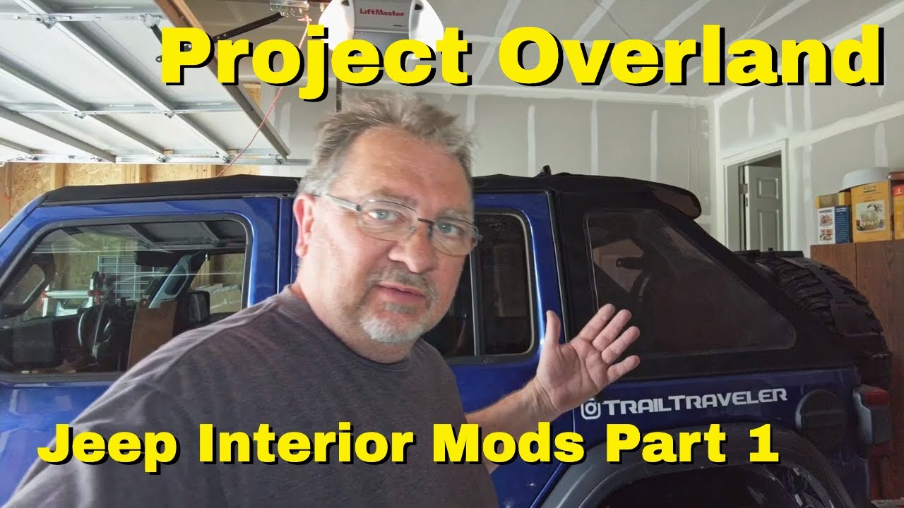 Project Overland Part 1 – Jeep Interior Modifications
