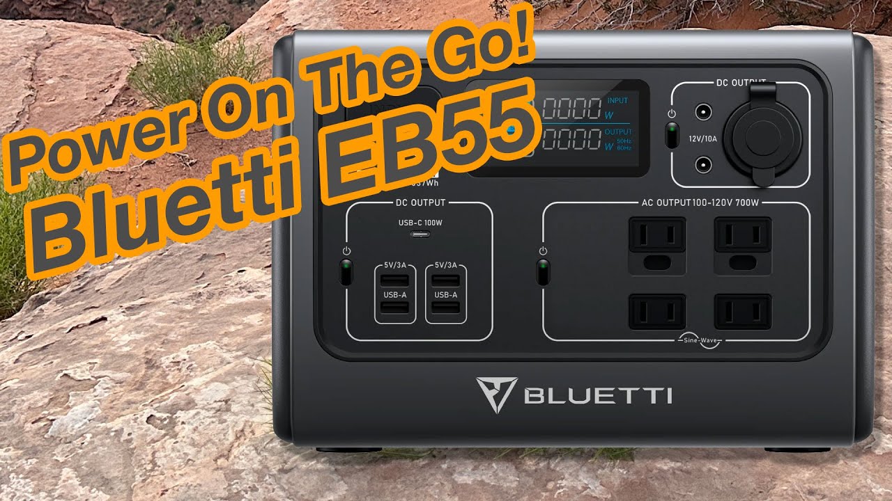 Power on the Go – Bluetti EB55 Power Station