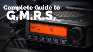 The Compete Guide to GMRS Radios